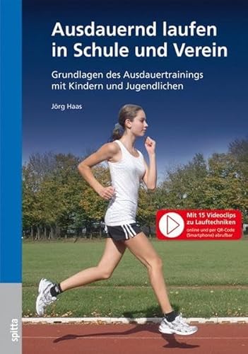 Beispielbild fr Ausdauernd laufen in Schule und Verein: Grundlagen des Ausdauertrainings mit Kindern und Jugendlichen zum Verkauf von medimops