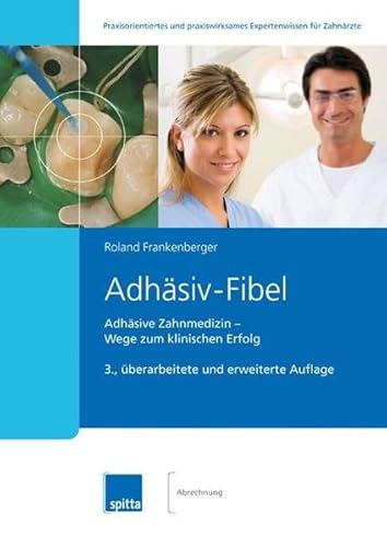 9783943996135: Adhsiv-Fibel: Adhsive Zahnmedizin - Wege zum klinischen Erfolg