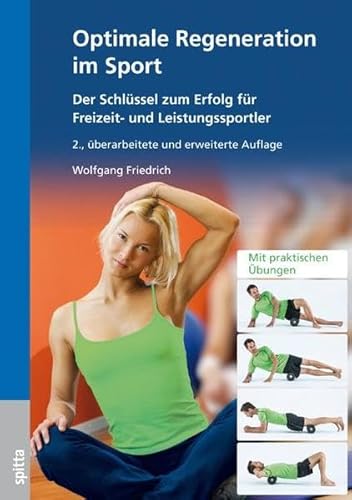 9783943996487: Optimale Regeneration im Sport: Der Schlssel zum Erfolg fr Freizeit- und Leistungssportler