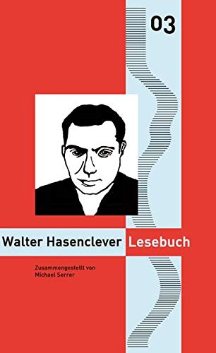 9783944011042: Walter Hasenclever Lesebuch: Nylands Kleine Rheinische Bibliothek 3