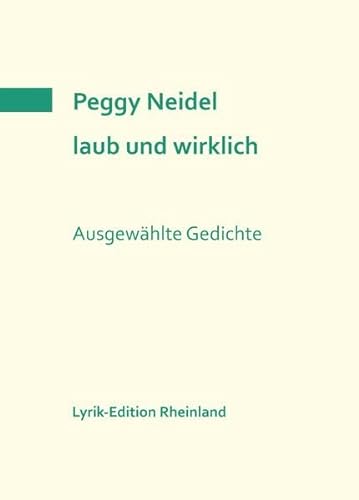 Imagen de archivo de laub und wirklich: Lyrik-Edition Rheinland 1 a la venta por medimops
