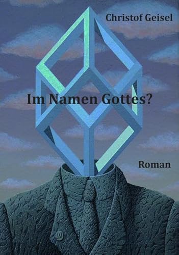 Stock image for Im Namen Gottes? Roman. for sale by Antiquariat Matthias Wagner