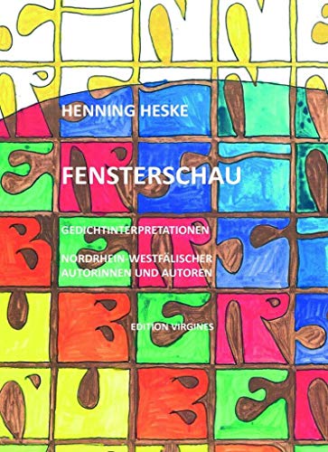 Beispielbild fr Fensterschau : Gedichtinterpretationen nordrhein-westflischer Autorinnen und Autoren zum Verkauf von Buchpark