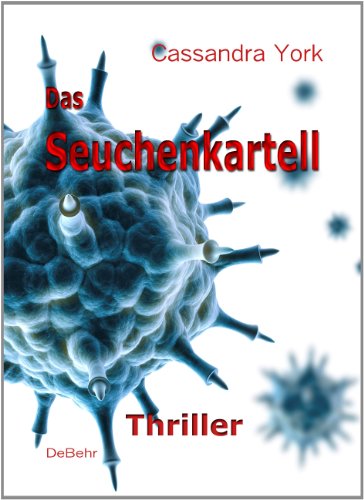 Beispielbild fr Das Seuchenkartell - Thriller zum Verkauf von medimops