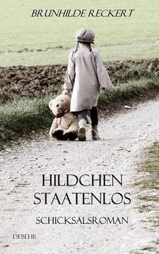 Beispielbild fr Hildchen staatenlos - Autobiografischer Schicksalsroman zum Verkauf von Buchpark