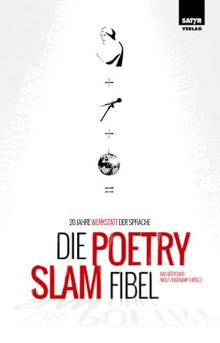 Stock image for Die Poetry-Slam-Fibel: 20 Jahre Werkstatt der Sprache for sale by medimops