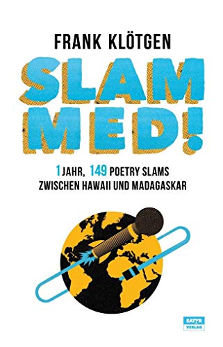 Beispielbild fr SLAMMED!: 1 Jahr, 149 Poetry Slams zwischen Hawaii und Madagaskar zum Verkauf von medimops