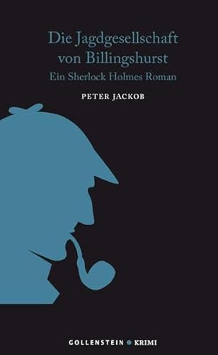 Beispielbild fr Die Jagdgesellschaft von Billingshurst: Ein Sherlock Holmes Roman zum Verkauf von medimops