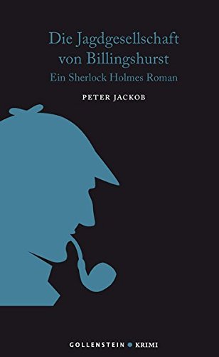 9783944040509: Die Jagdgesellschaft von Billingshurst: Ein Sherlock Holmes Roman
