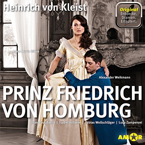 Beispielbild fr Prinz Friedrich von Homburg - Hrspiel. Die wichtigsten Szenen im Original. Entdecke. Dramen. Erlutert.: gespielt von Anna-Maria Bhm und Alexander . Tobias Wollschlger und Luca Zamperoni zum Verkauf von medimops