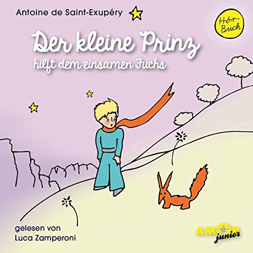 Beispielbild fr Der kleine Prinz hilft dem einsamen Fuchs (Folge 10) gelesen von Luca Zamperoni zum Verkauf von medimops