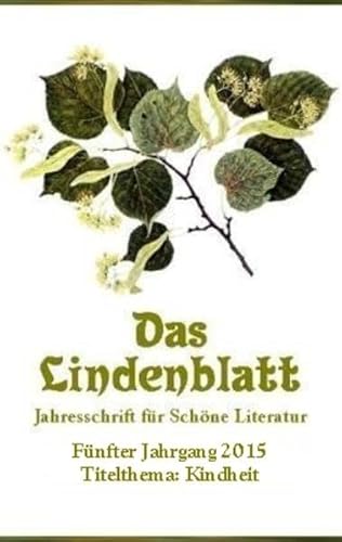 9783944064581: Das Lindenblatt. Titelthema: Kindheit: Jahresschrift fr Schne Literatur