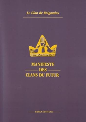 Beispielbild fr Manifeste Des Clans Du Futur zum Verkauf von Hamelyn