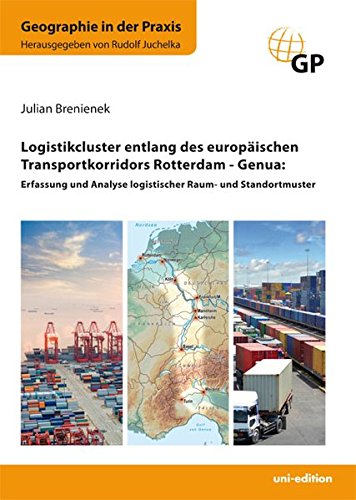 Beispielbild fr Logistikcluster entlang des europäischen Transportkorridors Rotterdam - Genua zum Verkauf von Buchpark