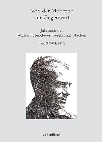 Stock image for Von der Moderne zur Gegenwart Jahrbuch der Walter-Hasenclever-Gesellschaft, Bd.9 for sale by Buchpark