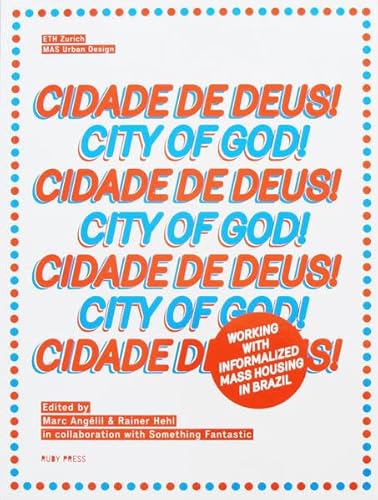 Stock image for City Of God: Working With Informalized Mass Housing In Brazil / Cidade De Deus for sale by ANARTIST