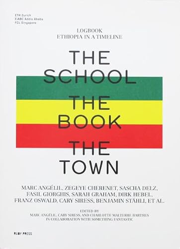 The School, the Book, the Town - Logbook of Ethiopia in a Timeline