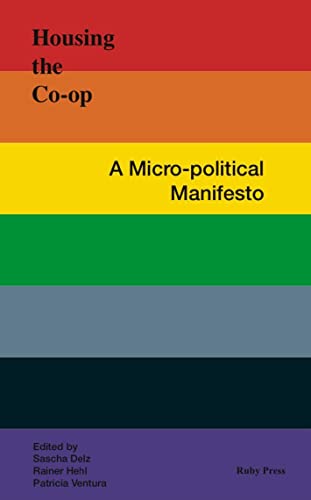 9783944074474: Housing the Co-op: A micro-political manifesto