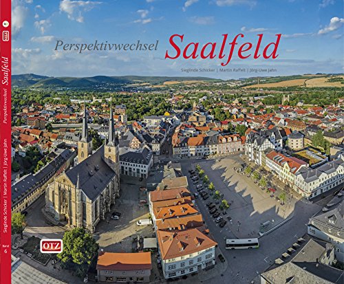 Imagen de archivo de Perspektivwechsel Saalfeld: Ein Spaziergang ber den Dchern der Stadt a la venta por medimops