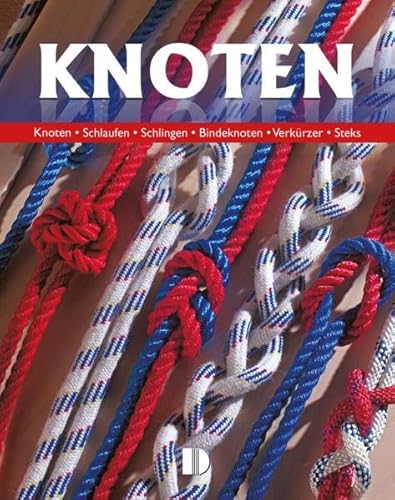 9783944102061: Knoten: Schlaufen, Schlingen, Bindeknoten