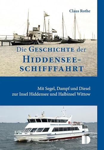 Stock image for Die Geschichte der Hiddenseeschifffahrt -Language: german for sale by GreatBookPrices