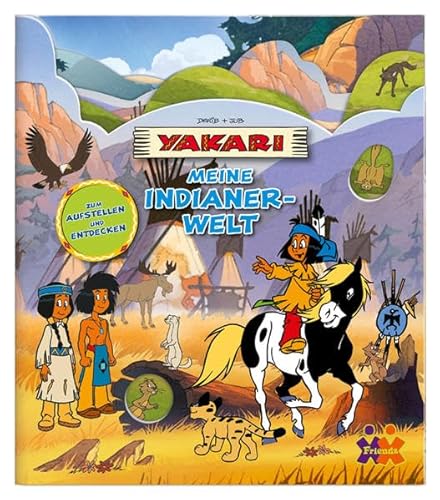 Yakari. Meine Indianerwelt - Ellen Wohlleben