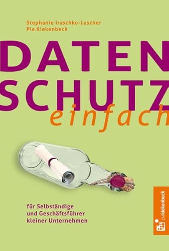 Imagen de archivo de Datenschutz einfach - Fr Selbstndige und Geschftsfhrer kleiner Unternehmen a la venta por medimops