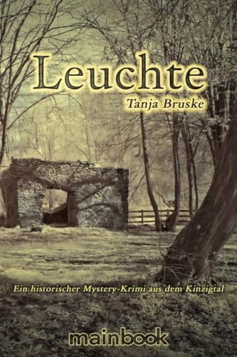 Stock image for Leuchte: Ein historischer Mystery-Krimi aus dem Kinzigtal for sale by medimops
