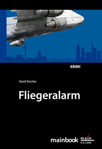 Imagen de archivo de Fliegeralarm: Ein Frankfurt-Krimi a la venta por medimops