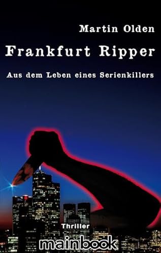 9783944124056: Frankfurt Ripper: Aus dem Leben eines Serienkillers