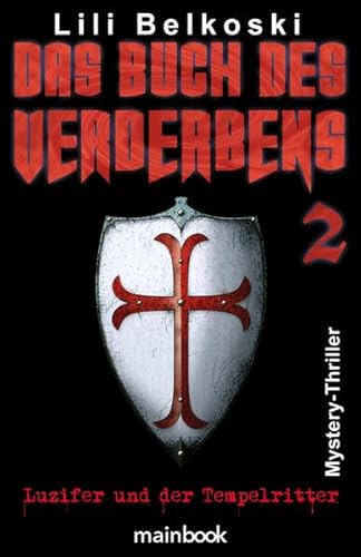 Beispielbild fr Das Buch des Verderbens 2 - Luzifer und der Tempelritter: Mystery-Thriller zum Verkauf von medimops