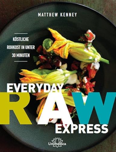 Beispielbild fr Everyday Raw Express: Kstliche Rohkost in unter 30 Minuten zum Verkauf von medimops