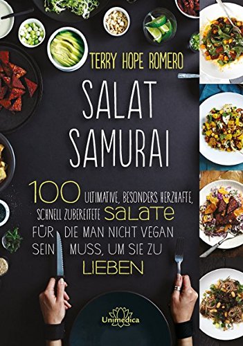 Stock image for Salat Samurai: 100 ultimative, besonders herzafte, schnell zubereitete Salate, fr die man nicht vegan sein muss, um sie zu lieben for sale by medimops