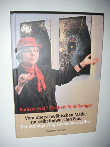 Beispielbild fr Vom oberschwbischen Mdle zur selbstbewussten Frau: Der steinige Weg zu meinem Selbst zum Verkauf von medimops