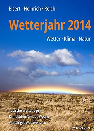 9783944139012: Wetterjahr 2014: Wetter - Klima - Natur