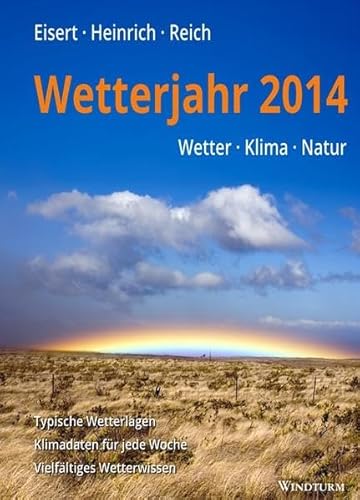 9783944139012: Wetterjahr 2014: Wetter - Klima - Natur