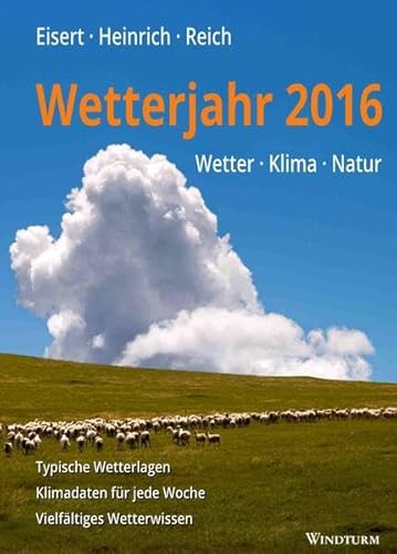 9783944139036: Wetterjahr 2016: Wetter - Klima - Natur