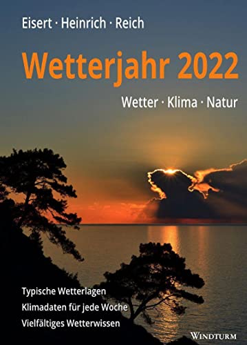 Beispielbild fr Wetterjahr 2022: Wetter - Klima - Natur zum Verkauf von medimops