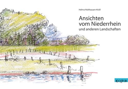 9783944146317: Ansichten vom Niederrhein und anderen Landschaften