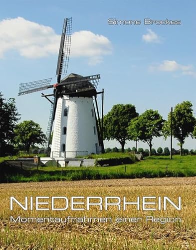Stock image for Niederrhein: Momentaufnahmen einer Region for sale by medimops