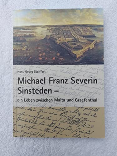 Beispielbild fr Michael Franz Severin Sinsteden: ein Leben zwischen Malta und Graefenthal zum Verkauf von medimops