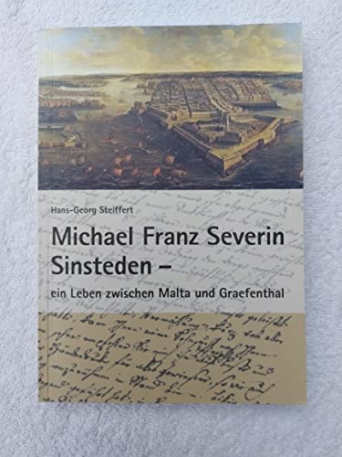 Stock image for Michael Franz Severin Sinsteden: ein Leben zwischen Malta und Graefenthal for sale by medimops