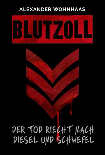 Beispielbild fr Blutzoll - Der Tod riecht nach Diesel und Schwefel zum Verkauf von medimops