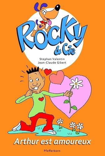 Beispielbild fr Rocky & Cie, Tome 6 : Arthur est amoureux zum Verkauf von Ammareal