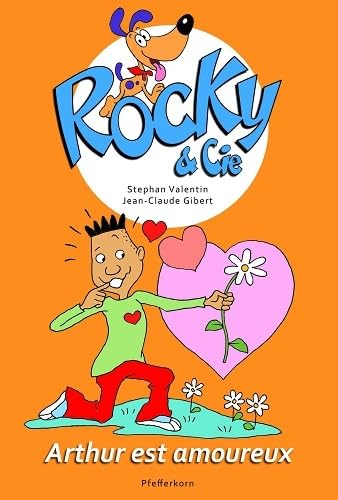 Stock image for Rocky & Cie, Tome 6 : Arthur est amoureux for sale by Ammareal