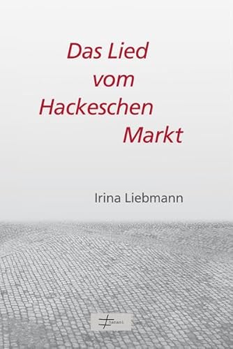 Stock image for Das Lied vom Hackeschen Markt: Drei politische Poeme for sale by medimops