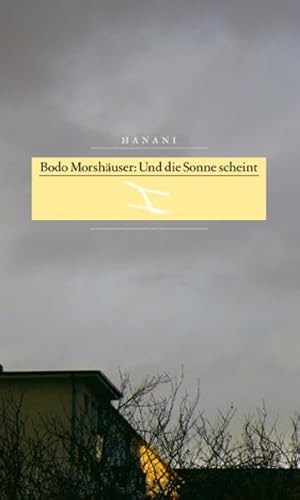 Stock image for Und die Sonne scheint: Eine Erzhlung for sale by medimops