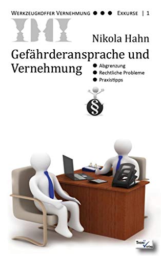 Stock image for Gefhrderansprache und Vernehmung: Abgrenzung - Rechtliche Probleme - Praxistipps (Werkzeugkoffer Vernehmung - Exkurse) (German Edition) for sale by Lucky's Textbooks