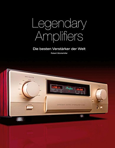Stock image for Legendary Amplifiers: Die besten Verstrker der Welt for sale by Blackwell's