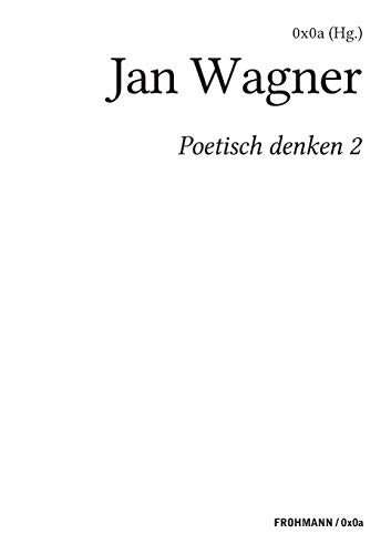 Poetisch denken 2: Jan Wagner (German Edition)